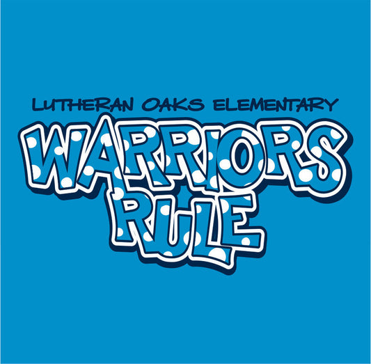 Lutheran Oaks Elementary school Warriors Rule with polka dots inside the wording for shirts.